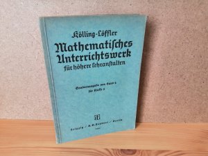 antiquarisches Buch – Kölling, Gerhard; Löffler, Dr. Eugen – Mathematisches Unterrichtswerk für höhere Lehranstalten. Sonderausgabe von Band 2 für Klasse 5