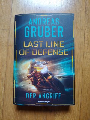 gebrauchtes Buch – Andreas Gruber – Last Line of Defense, Band 1: Der Angriff. Die neue Action-Thriller-Reihe von Nr. 1 SPIEGEL-Bestsellerautor Andreas Gruber!