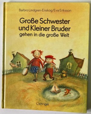 Große Schwester und Kleiner Bruder gehen in die große Welt