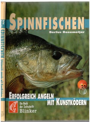 Spinnfischen. Erfolgreich angeln mit Kunstködern. Ein Buch der Zeitschrift Blinker