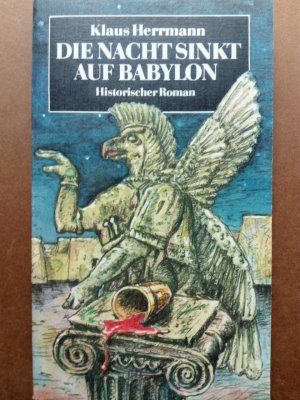 gebrauchtes Buch – Klaus Herrmann – Die Nacht sinkt auf Babylon