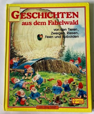 Geschichten aus dem Fabelwald von den Tieren, Zwergen, Riesen, Feen und Kobolden (Band 5)