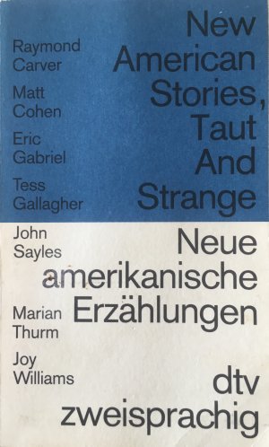 New American stories, taut and strange - [englisch-deutsch]