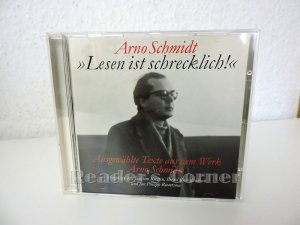 "Lesen ist schrecklich!". Hörbuch. Ausgewählte Texte aus dem Werk Arno Schmidts. Vorgelesen von Joachim Kersten, Benrd Rauschenbach und Jan Philipp Reemtsma. Live aufgenommen am 8. Februar 1998 im Rabenloft im Steinfelsareal in Zürich.