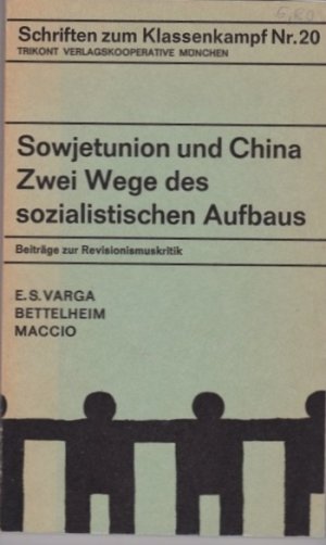 Sowjetunion und China. Zwei Wege des sozialistischen Aufbaus