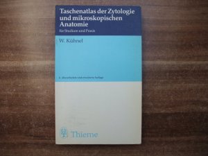 gebrauchtes Buch – Wolfgang Kühnel – Taschenatlas der Zytologie, Histologie und mikroskopischen Anatomie