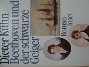 Beethoven und der schwarze Geiger. Roman. Frankfurt, Insel, 1990. 498 S., 3 Bll. Orig.-Leinenband mit illustriertem Orig.-Umschlag (Umschlag angestaubt […]