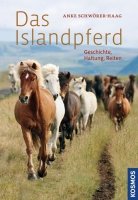 gebrauchtes Buch – Anke Schwörer-Haag – Das Islandpferd: Geschichte, Haltung, Reiten