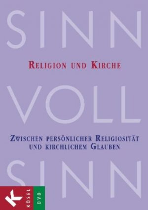 neuer Film – Michael Boenke – SinnVollSinn - Religion an Berufsschulen. DVD 5: Religion und Kirche: Zwischen persönlicher Religiosität und kirchlichem Glauben