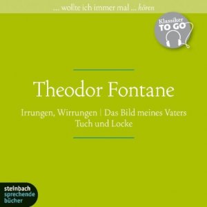 gebrauchter Tonträger – Theodor Fontane – Drei ausgewählte Werke:  Irrungen,Wirrungen  /  Das Bild meines Vaters  /  Tuch und Locke  (7 CDs)