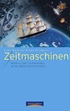 gebrauchtes Buch – Blask, Falko und Ariane Windhorst – Zeitmaschinen. Mythos und Technologie eines Menschheitstraums