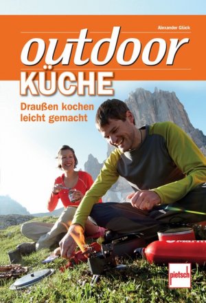 gebrauchtes Buch – Alexander Glück – Outdoorküche: Draußen Kochen leichtgemacht