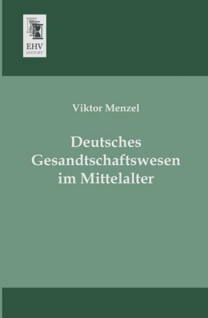 Deutsches Gesandtschaftswesen im Mittelalter