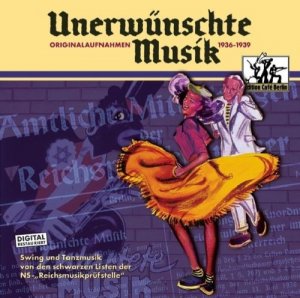 Unerwünschte Musik: Originalaufnahmen 1936-1939 [Hörbuch/Audio-CD]