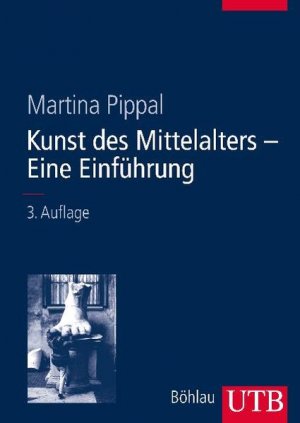 gebrauchtes Buch – Martina Pippal – Kunst des Mittelalters - Eine Einführung Von den Anfängen der christlichen "Kunst" bis zum Ende des Hochmittelalters