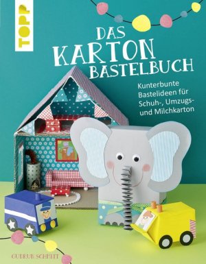 gebrauchtes Buch – Gudrun Schmitt – Das Karton-Bastelbuch Kunterbunte Bastelideen für Schuh-, Umzugs- und Milchkarton