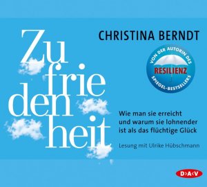 gebrauchtes Hörbuch – Berndt, Christina und Ulrike Hübschmann – Zufriedenheit [Hörbuch/Audio-CD] Wie man sie erreicht und warum sie lohnender ist als das flüchtige Glück (4 CDs)