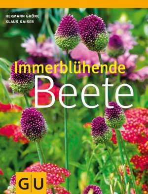 gebrauchtes Buch – Gröne, Hermann und Klaus Kaiser – Immerblühende Beete