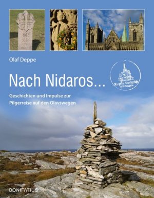 gebrauchtes Buch – Olaf Deppe – Nach Nidaros ...Geschichten und Impulse zur Pilgerreise auf den Olavswegen