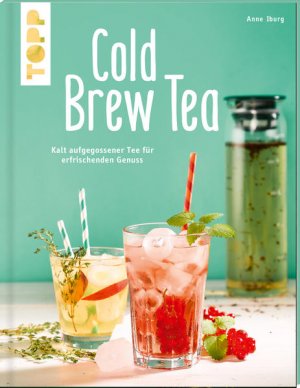 Cold Brew Tea Kalt aufgegossener Tee für erfrischenden Genuss