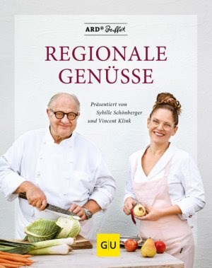 gebrauchtes Buch – Klink, Vincent und Sybille Schönberger – ARD Buffet - Regionale Genüsse Präsentiert von Vincent Klink und Sybille Schönberger