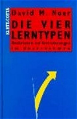 gebrauchtes Buch – Noer, David M – Die vier Lerntypen - Reaktionen auf Veränderungen im Unternehmen