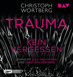 Trauma - Kein Vergessen. Katja Sands zweiter Fall [Hörbuch/mp3-CD] Ungekürzte Lesung mit Julia Nachtmann und Christoph Wortberg (1 mp3-CD)