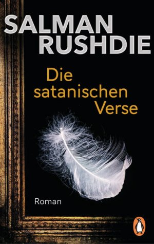 gebrauchtes Buch – Salman Rushdie – Die satanischen Verse Roman - Ein Weltereignis und episches Meisterwerk. (Süddeutsche Zeitung) - Friedenspreis für Salman Rushdie 2023