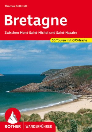 gebrauchtes Buch – Thomas Rettstatt – Bretagne. 50 Touren mit GPS-Tracks Zwischen Mont-Saint-Michel und Saint-Nazaire