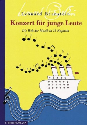 gebrauchtes Buch – Leonard Bernstein – Konzert für junge Leute. Die Welt der Musik in 15 Kapiteln