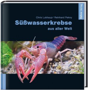 gebrauchtes Buch – Lukhaup, Chris und Reinhard Pekny – Süßwasserkrebse aus aller Welt