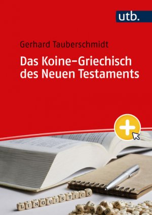 gebrauchtes Buch – Gerhard Tauberschmidt – Das Koine-Griechisch des Neuen Testaments Lehrbuch mit linguistischem Ansatz und Liedern