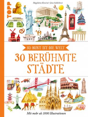 gebrauchtes Buch – Sedlackova, Jana und Magdalena Konecna – 30 berühmte Städte So bunt ist die Welt. Empfohlen ab 8 Jahren.