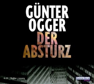 Der Absturz  [Hörbuch/Audio-CD] Gekürzte Lesung