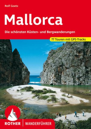 gebrauchtes Buch – Rolf Goetz – Mallorca. 77 Touren mit GPS-Tracks Die schönsten Küsten- und Bergwanderungen