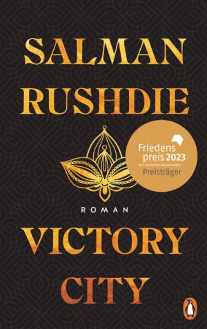 Victory City Roman - Der große neue Roman des unerschrockenen Kämpfers für die Meinungsfreiheit - Friedenspreis für Salman Rushdie 2023