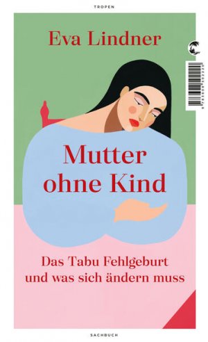 gebrauchtes Buch – Eva Lindner – Mutter ohne Kind Das Tabu Fehlgeburt und was sich ändern muss