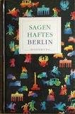 neues Buch – Siegfried Neumann – Sagenhaftes Berlin