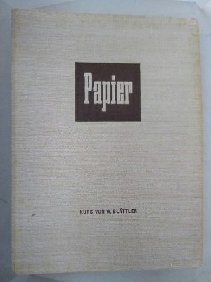 Papier. Kurs vom Geschäftsführer der Berechnungsstelle IV des Schweizerischen Buchdruckervereins.