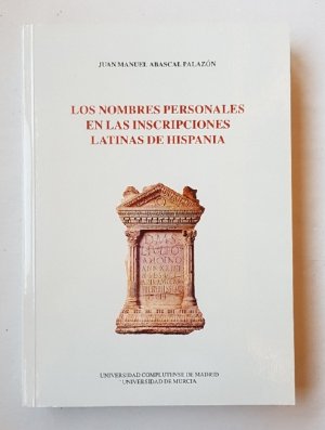 Nombres personales en las inscripciones latinas Hispania 1. (Anejos de Antigüedad y Cristianismo, II.)