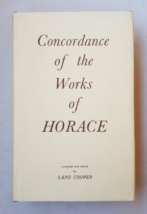 A Concordance to the Works of Horace.