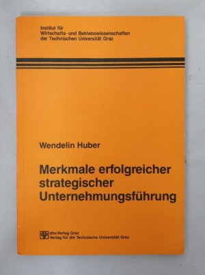 Merkmale erfolglreicher strategischer Unternehmungsführung.