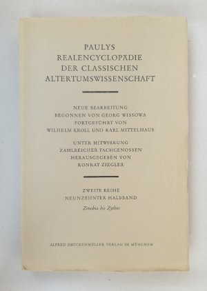 Paulys Realencyclopädie der classischen Altertumswissenschaft: Zweite Reihe.Band X A: Zenobia-Zythos.