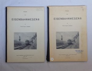 Vorlesung über Eisenbahnwesen I + II (in 2 Bdn.).