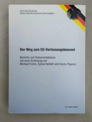 Der Weg zum EU-Verfassungskonvent. Berichte und Dokumentationen.