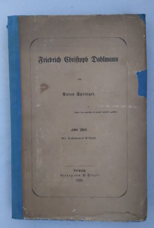 Friedrich Christoph Dahlmann. Erster Theil. Mit Dahlmanns Bildniß.