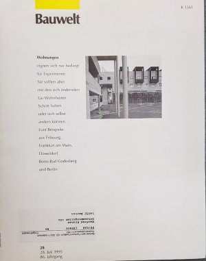 gebrauchtes Buch – Bauwelt 28/1995. Wohnungen: Cite du Grand Torry, Fribourg. Urbane Wohnsortimente, Frankfurt-Bonames, Düsseldorf-Eller, Bonn-Bad Godesberg. 3 mal Wohngemeinschaft in Berlin-Neukölln.