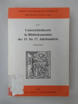 Unterrichtstheorie in Bilddokumenten des 15. bis 17. Jahrhunderts. Eine Studie zum Bildtypus der "Accipies" und seinen Modifikationen im Bildbestand d […]