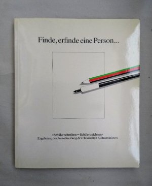 Finde, erfinde eine Person. Schüler schreiben - Schüler zeichnen.