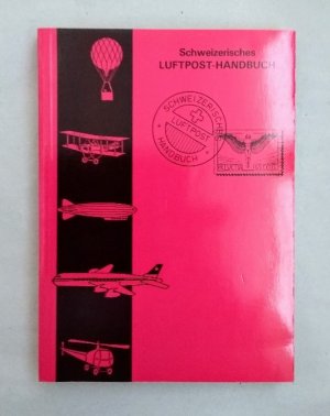 gebrauchtes Buch – SAV  – Schweizerisches Luftpost-Handbuch.